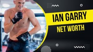 Ian Garry Net Worth