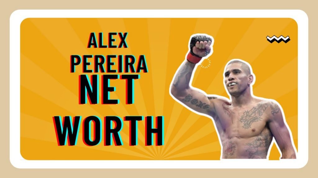 Alex Pereira Net Worth