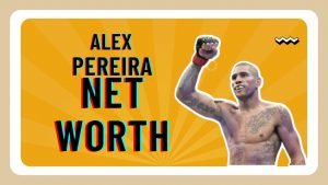 Alex Pereira Net Worth