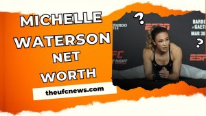 Michelle Waterson net worth