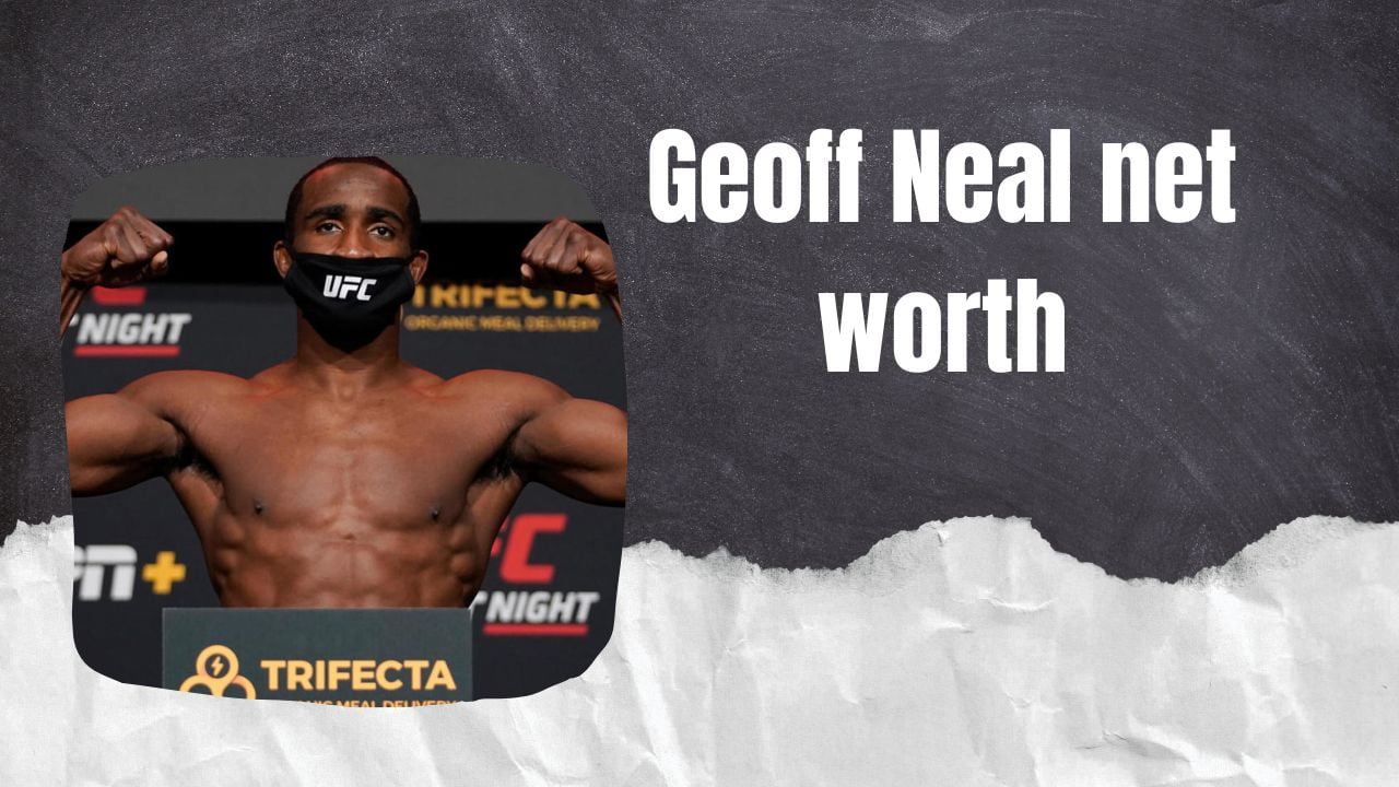 geoff neal net worth