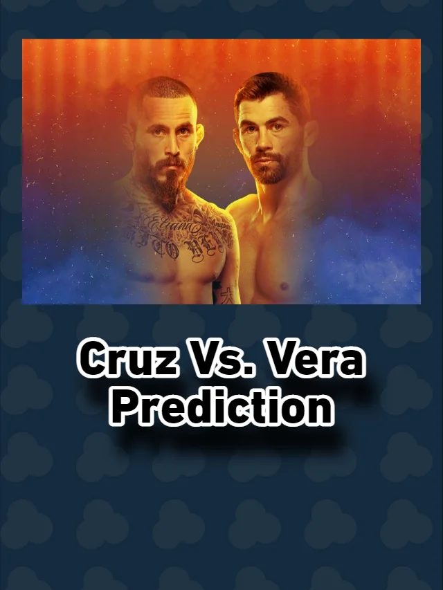 UFC Fight Night: Marlon Vera vs Dominick Cruz Prediction