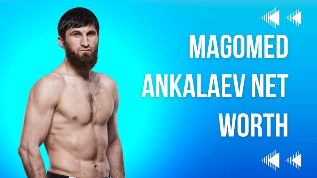 Magomed Ankalaev Net Worth