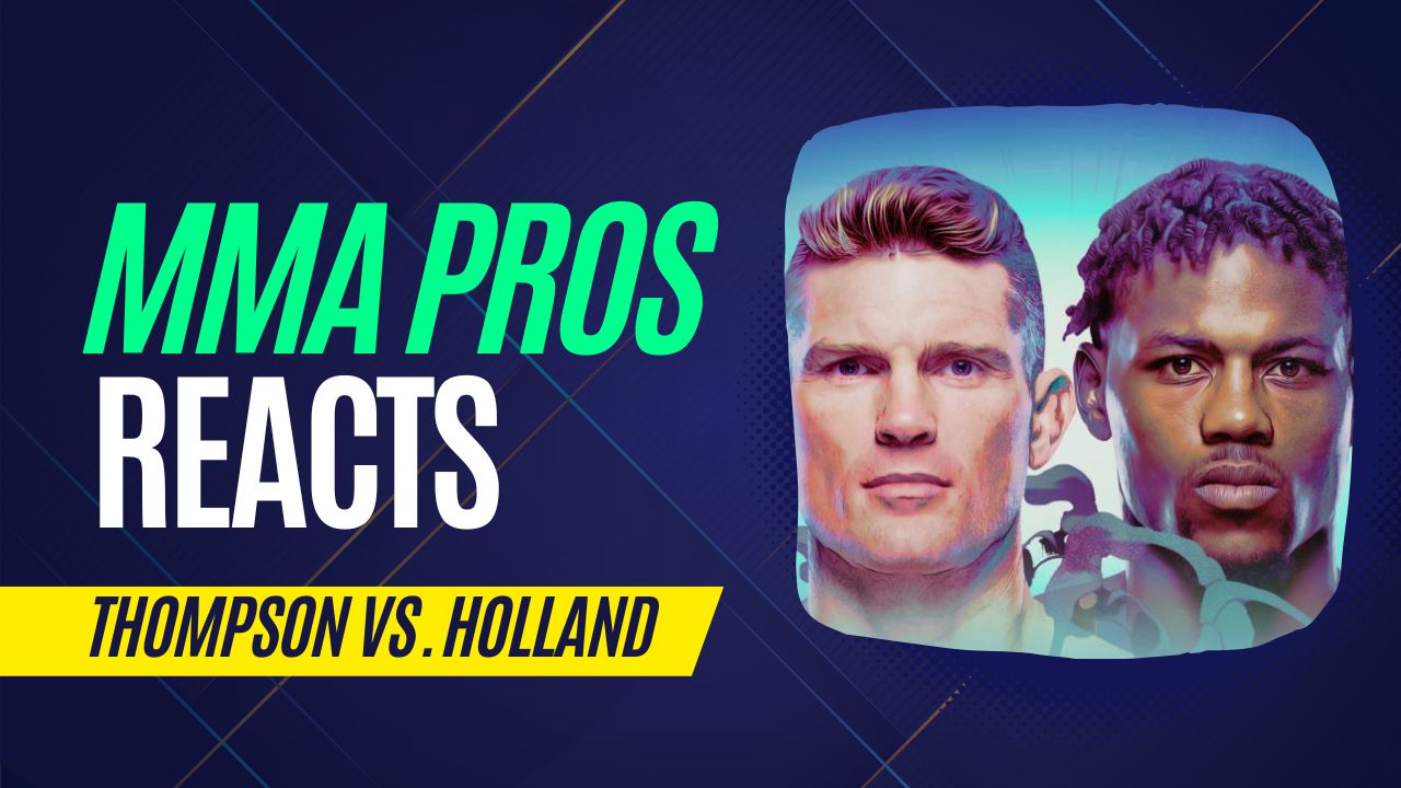 MMA Pros react to Stephen Thompson vs. Kevin Holland » The UFC News