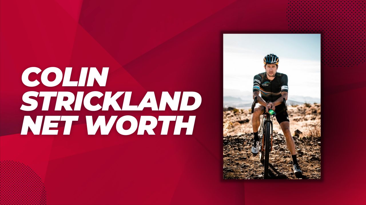 Colin Strickland Net Worth 2023, Career Earnings & Current Status