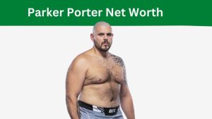 Parker Porter Net Worth
