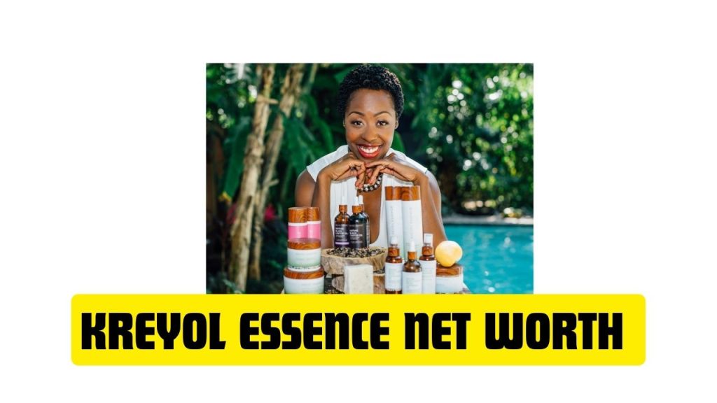 Kreyol Essence Net Worth