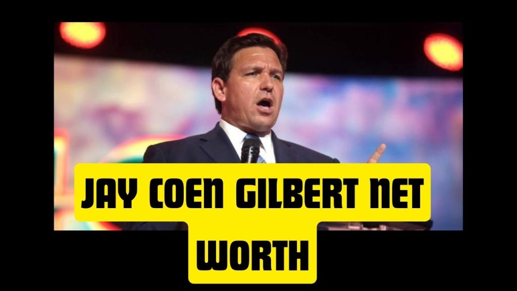 Jay Coen Gilbert Net Worth