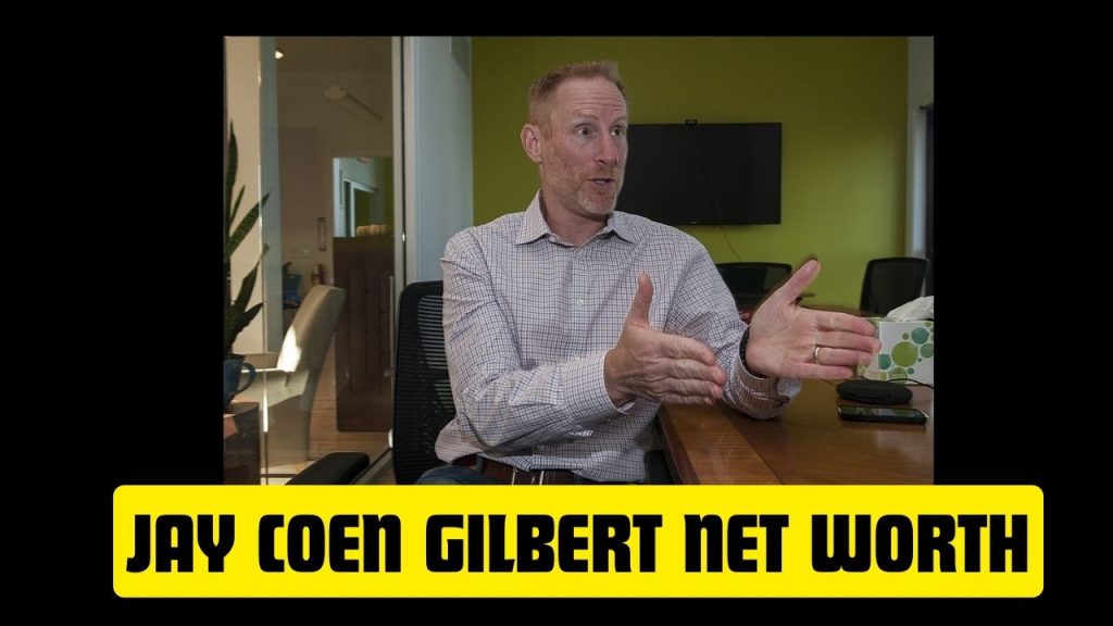 Jay Coen Gilbert Net Worth