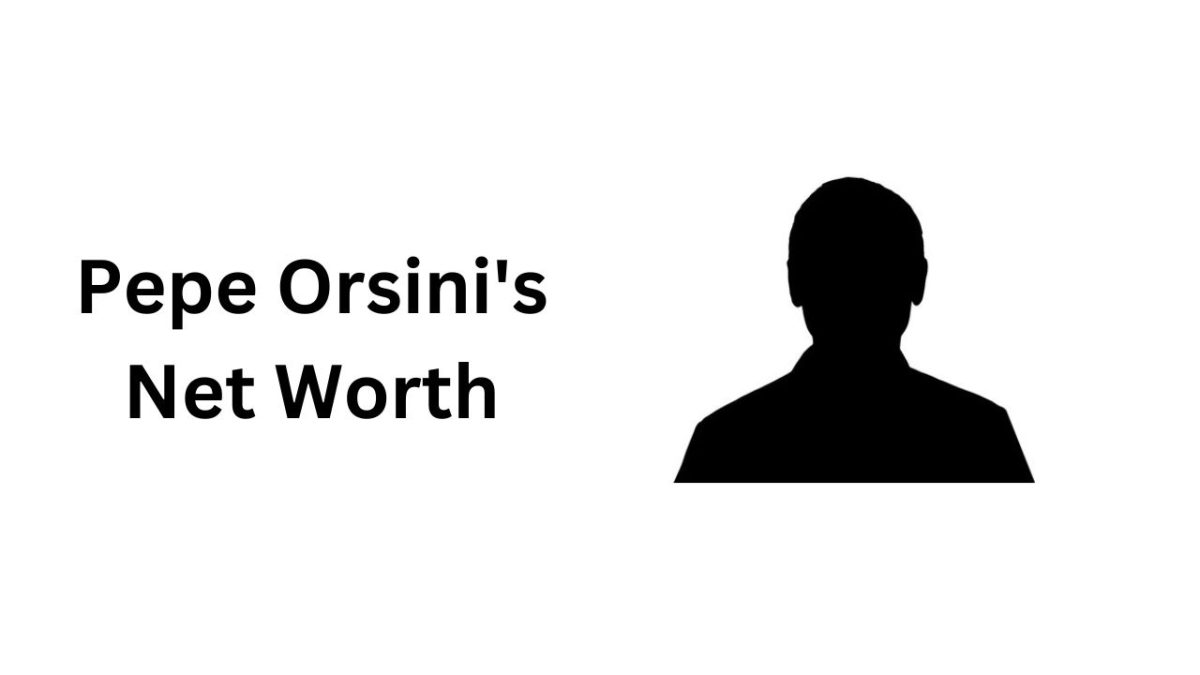 Unveiling Pepe Orsini's Net Worth A Glimpse into Financial Success