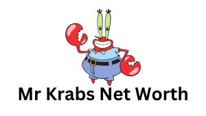 Mr Krabs Net Worth