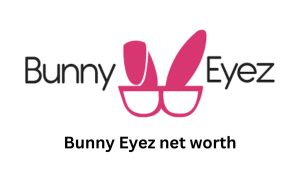 Bunny Eyez net worth