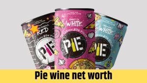 Pie wine net worth