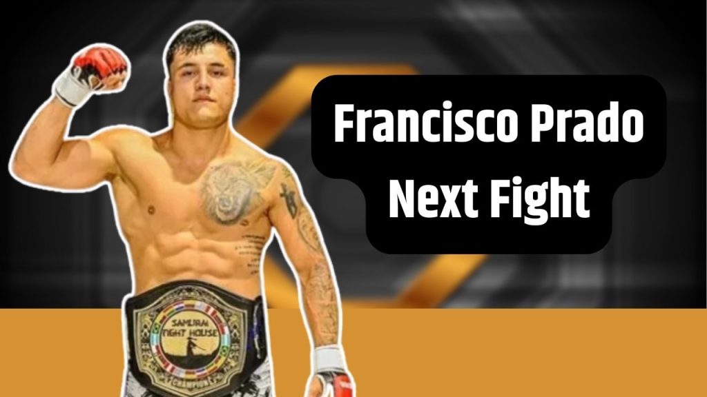Francisco Prado Next Fight