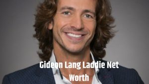 Gideon Lang Laddie Net Worth